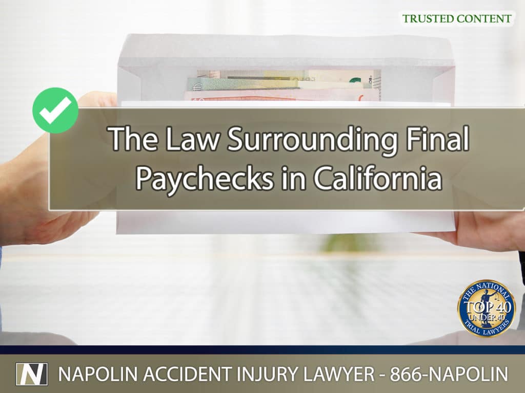 The Law Surrounding Final Paychecks in California