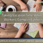 Taking Vacation Time While on Workers' Compensation in Ontario, California
