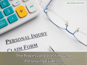 The Process of Collecting and Preserving Evidence