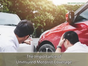 The Importance of Uninsured Motorist Coverage