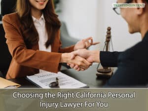 Choosing the Right California Personal Injury Lawyer For You