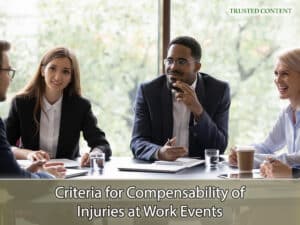 Criteria for Compensability of Injuries at Work Events