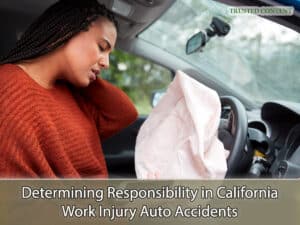 Determining Responsibility in California Work Injury Auto Accidents