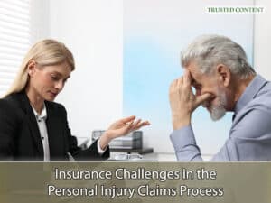 Insurance Challenges in the Personal Injury Claims Process