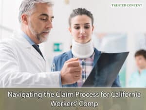 Navigating the Claim Process for California Workers' Comp