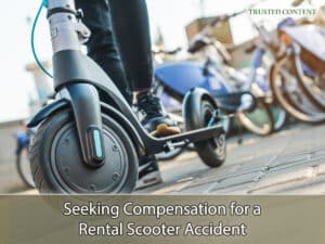 Seeking Compensation for a Rental Scooter Accident