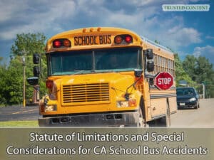 Statute of Limitations and Special Considerations for California School Bus Accidents