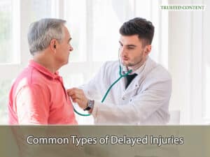 Common Types of Delayed Injuries